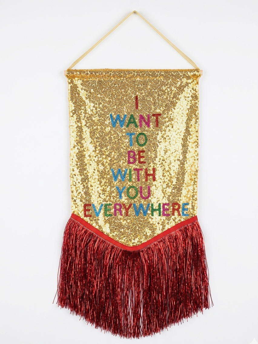 'I want to be with you Everywhere' mini Banner