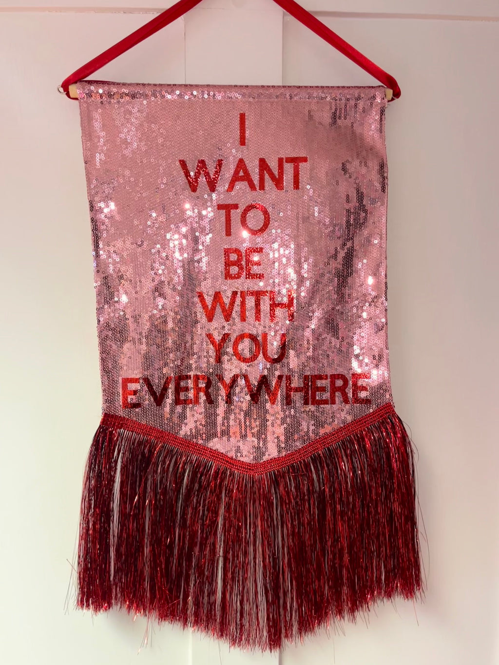 'I want to be with you Everywhere' Banner