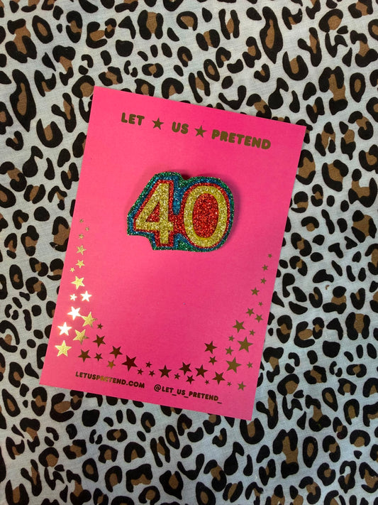 Mini age 40 Glitter Badge