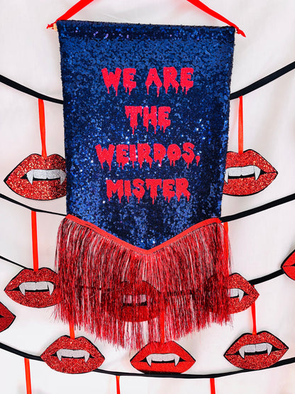 We Are The Weirdos Banner-Delvered by 26th Of October (UK)