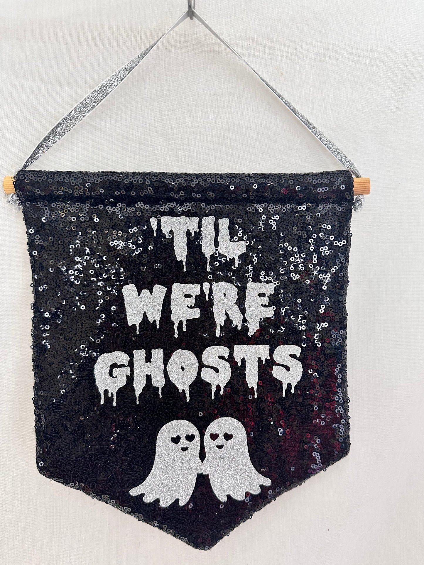 'Til We're Ghosts Banner-Delivered by 26th Oct (UK)