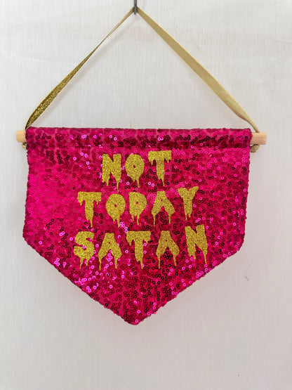 Not Today Satan Tiny Banner -Delivered by 26th October (UK)