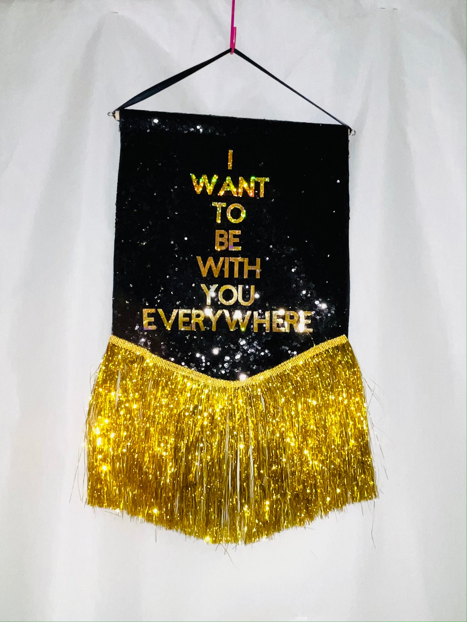 'I want to be with you Everywhere' Banner