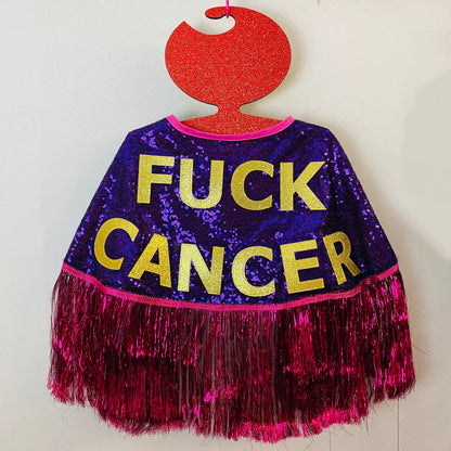 ‘FUCK CANCER’ Sequin Cape - also available censored