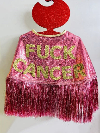 ‘FUCK CANCER’ Sequin Cape - also available censored